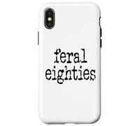 Feral 80s Funny 80th Birthday Im 80 In My Feral Eighties Era Case for iPhone X/XS
