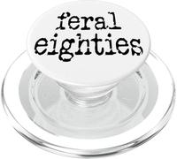 Feral 80s Funny 80th Birthday Im 80 In My Feral Eighties Era PopSockets PopGrip for MagSafe