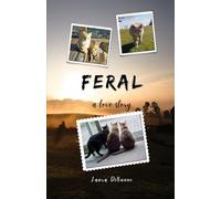 Feral: a love story