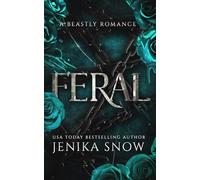 Feral: A Monster Romance (A Beastly Romance)