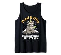Feral and Fifty Still Digging Through Life's Trash Tank Top
