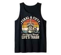 Feral and Fifty Still Digging Through Life's Trash Tank Top