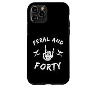 Feral and Forty Rock Hand Turning Forty birthday Case for iPhone 11 Pro
