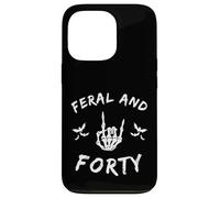 Feral and Forty Rock Hand Turning Forty birthday Case for iPhone 13 Pro