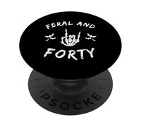 Feral and Forty Rock Hand Turning Forty birthday PopSockets Adhesive PopGrip