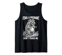 Feral and Pregnant Dont Touch Me Funny Pregnancy Humor Tank Top
