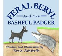 Feral Beryl and the Bashful Badger