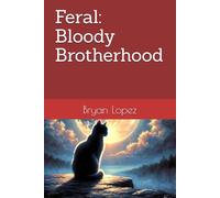 Feral: Bloody Brotherhood