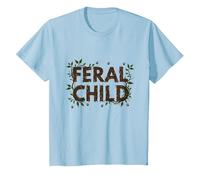 Feral Child: Wilderness Spirit for Nature Lovers T-Shirt, Kids, Baby Blue, 2 Years