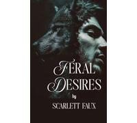 Feral Desires: A Werewolf Romance