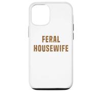 Feral Housewife Leopard Funny Saying Sarcastic Sassy Meme Case for iPhone 12/12 Pro