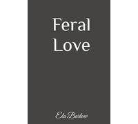 Feral Love (PARANORMAL WORLD)