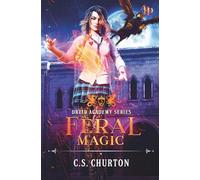 Feral Magic (Druid Academy Book 2)