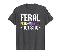 Feral Non Binary Autistic Genderqueer Queer Non Binary T-Shirt, Men, Dark Heather Grey, 4X-Large