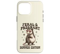 Feral Pregnant Girl Summer Funny Possum Mom Case for iPhone 16 Pro Max