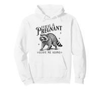Feral & Pregnant Leave Me Alone Mom To Be Pregnancy Raccoon Pullover Hoodie