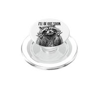 Feral Raccoon Inside Funny I'll Be Out Soon Spirit Animal PopSockets PopGrip for MagSafe