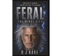FERAL: THE WINDY CITY Second Edition
