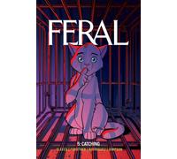Feral Volume 5 : Catching Strays