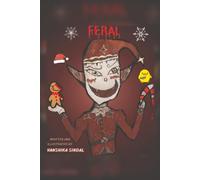 FERAL: WHEREVER HE GOES, CHAOS FOLLOWS