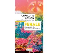 Férale: Réensauvager l'art pour mieux cultiver la terre