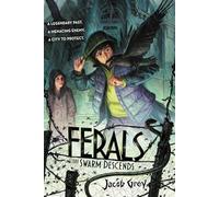 Ferals #2: The Swarm Descends