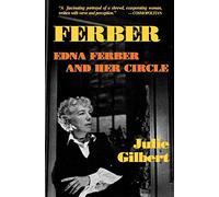 Ferber: Edna Ferber and Her Circle: Paperback Book (Applause Books)