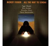 Ferber,Mordy - All the Way to Sendai