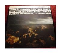 Ferde Grofé , Eugene Ormandy / The Philadelphia Orchestra - Grand Canyon Suite