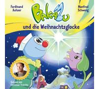 Tramitz,Christian - Bakabu und die Weihnachtsglocke (Neuausgabe)