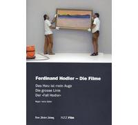 Ferdinand Hodler: Die Filme - Das Herz ist mein Auge, Die grosse Linie u. Der...