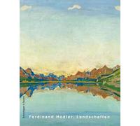 Ferdinand Hodler. Landschaften