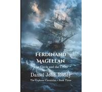 Ferdinand Magellan: The Circle and the Cross (The Explorer Chronicles)