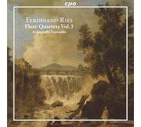 Ferdinand Ries: Complete Chamber Music for Flute & Strings, Vol. 3
