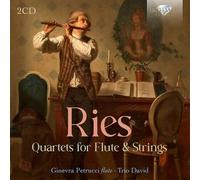 Ginevra Petrucci/Trio David - Ries: Quartets for Flute & Strings