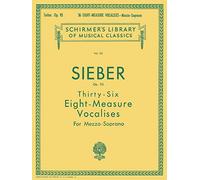 Ferdinand Sieber: Thirty-Six Eight-Measure Vocalises For Mezzo-Soprano: Schirmer Library of Classics Volume 112