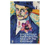 Ferdinand, the Man with the Kind Heart: (Penguin Modern Classics)