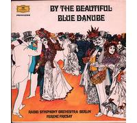 Ferenc Fricsay / Radio Symphony Orchestra Berlin - By the Beautiful Blue Danube