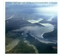 Ferenc Snetberger & Markus Stockhausen - Streams