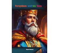 Fereydoun and His Sons: Shahnameh Stories for Kids
