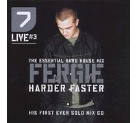 Fergie - 7 Live Vol. 3 - Harder Faster: The Essential Hard House Mix