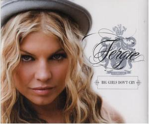 Fergie - Big Girls Don't Cry