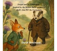 Fergus and the Exciseman. Inspired by the Robert Burns poem The Deil’s Awa Wi’ the Exciseman (Robert Burns for children)