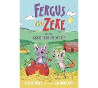 Fergus and Zeke and the Great Farm Field Trip