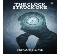 Fergus Hume The Clock Struck One Paperback Book Fergus Hume Multicolor