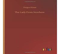 Fergus Hume The Lady From Nowhere Paperback Book Fergus Hume Multicolor
