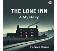 Fergus Hume The Lone Inn A Mystery Paperback Book Fergus Hume Multicolor