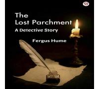 Fergus Hume The Lost Parchment A Detective Story Paperback Book Fergus Hume Multicolor