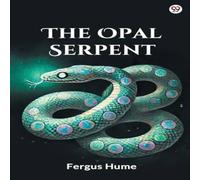 Fergus Hume The Opal Serpent Paperback Book in White Fergus Hume White