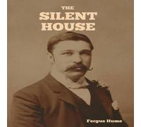 Fergus Hume The Silent House Hardcover Book Fergus Hume Multicolor